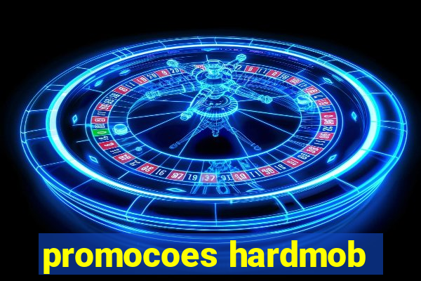 promocoes hardmob